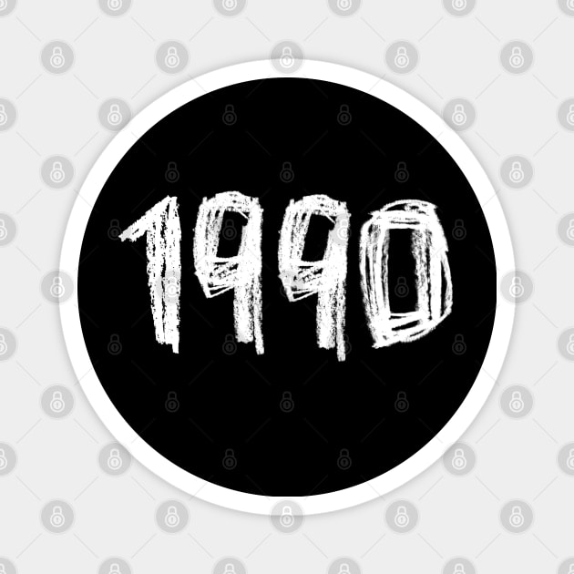 1990 Birthday, Birth Year 1990, Born in 1990 Magnet by badlydrawnbabe